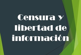 Censura y libertad de información